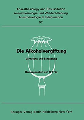 Die Alkoholvergiftung: Verhütung Und Behandlung-..