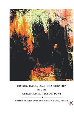 Crisis, Call, And Leadership In The Abrahamic Traditions-..