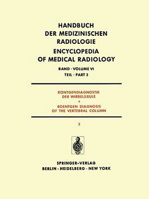 Röntgendiagnostik Der Wirbelsäule Teil 3/Roentgen Diagnosis Of The Vertebral Column Part 3: Krankhafte Haltungsänderungen Skoliosen Und Kyphosen-..