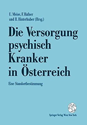 Die Versorgung Psychisch Kranker In Österreich: Eine Standortbestimmung-..
