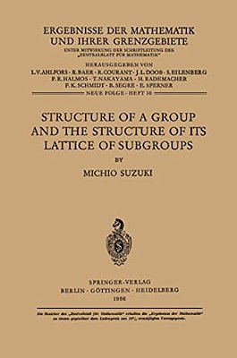 Structure Of A Group And The Structure Of Its Lattice Of Subgroups-..