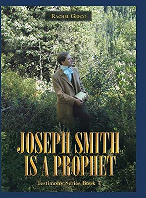 Joseph Smith Is A Prophet: Testimony Series Book 1-..