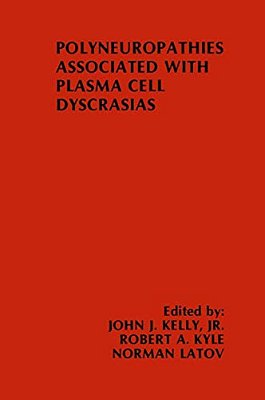 Polyneuropathies Associated With Plasma Cell Dyscrasias-..