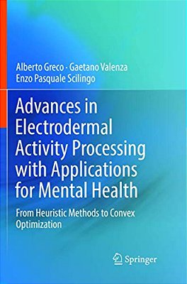 Advances In Electrodermal Activity Processing With Applications For Mental Health: From Heuristic Methods To Convex Optimization-..