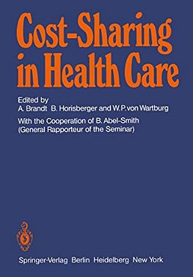 Cost-Sharing In Health Care: Proceedings Of The International Seminar On Sharing Of Health Care Costs Wolfsberg/Switzerland, March 20-23, 1979-..