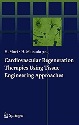 Cardiovascular Regeneration Therapies Using Tissue Engineering Approaches-..