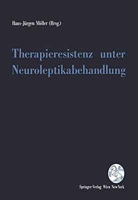 Therapieresistenz Unter Neuroleptikabehandlung-..