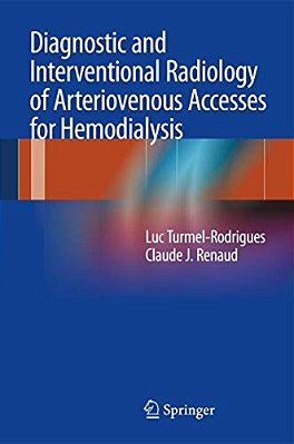 Diagnostic And Interventional Radiology Of Arteriovenous Accesses For Hemodialysis-..