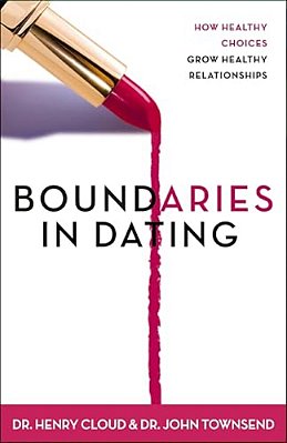 Boundaries In Dating: How Healthy Choices Grow Healthy Relationships-..