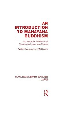 An Introduction To Mahayana Buddhism: With Especial Reference To Chinese And Japanese Phases-..
