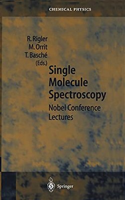 Single Molecule Spectroscopy: Nobel Conference Lectures-..