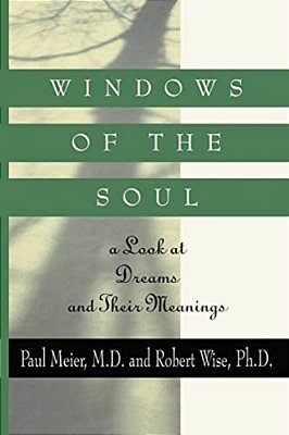 Windows Of The Soul: A Look At Dreams And Their Meanings-..