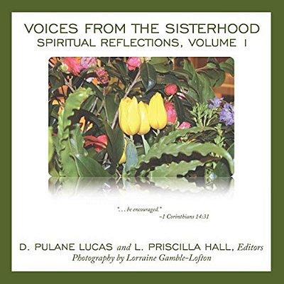 Voices From The Sisterhood: Spiritual Reflections, Volume 1-..