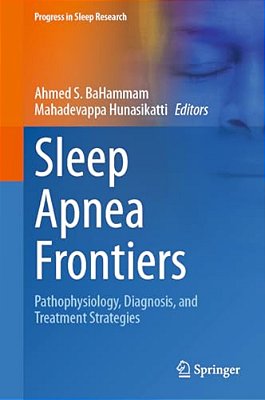 Sleep Apnea Frontiers: Pathophysiology, Diagnosis, And Treatment Strategies-..