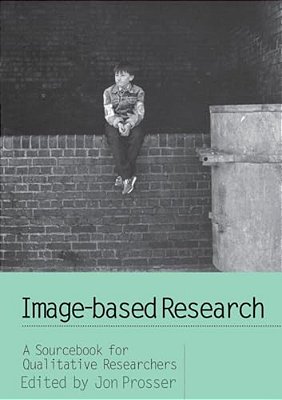 Image-Based Research: A Sourcebook For Qualitative Researchers-..