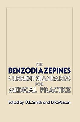 The Benzodiazepines: Current Standards For Medical Practice-..