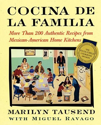 Cocina De La Familia: More Than 200 Authentic Recipes From Mexican-American Home Kitchens-..