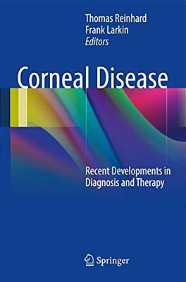 Corneal Disease: Recent Developments In Diagnosis And Therapy-..