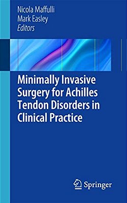 Minimally Invasive Surgery For Achilles Tendon Disorders In Clinical Practice-..