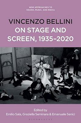 Vincenzo Bellini On Stage And Screen, 1935-2020-..