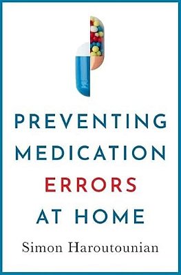 Preventing Medication Errors At Home-..