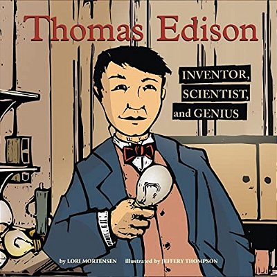 Thomas Edison: Inventor, Scientist, And Genius-..