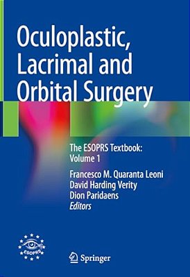 Oculoplastic, Lacrimal And Orbital Surgery: The Esoprs Textbook: Volume 1-..