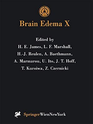 Brain Edema X: Proceedings Of The Tenth International Symposium San Diego, California, October 20-23, 1996-..