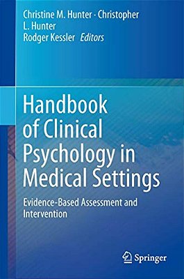 Handbook Of Clinical Psychology In Medical Settings: Evidence-Based Assessment And Intervention-..