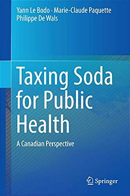 Taxing Soda For Public Health: A Canadian Perspective-..