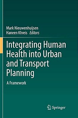 Integrating Human Health Into Urban And Transport Planning: A Framework-..