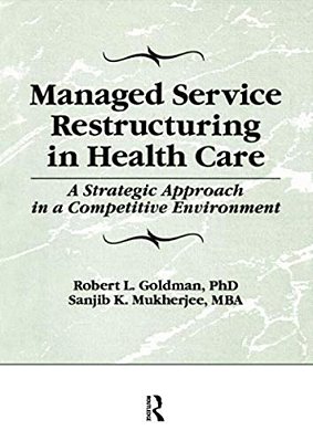 Managed Service Restructuring In Health Care-..