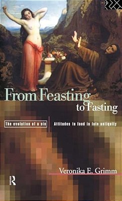 From Feasting To Fasting: The Evolution Of A Sin-..