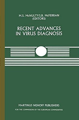 Recent Advances In Virus Diagnosis: A Seminar In The Cec Programme Of Co-Ordination Of Research On Animal Pathology, Held At The Veterinary Research L-..