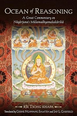 Ocean Of Reasoning: A Great Commentary On Nagarjuna's Mulamadhyamakakarika-..