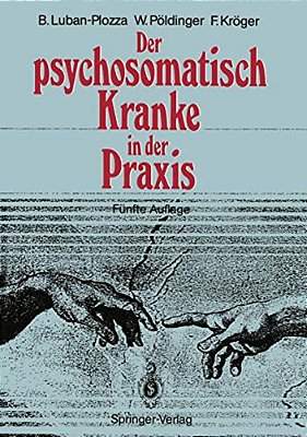 Der Psychosomatisch Kranke In Der Praxis-..