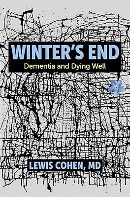 Winter's End: Dementia And Dying Well-..