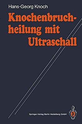 Knochenbruchheilung Mit Ultraschall-..