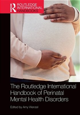 The Routledge International Handbook Of Perinatal Mental Health Disorders-..