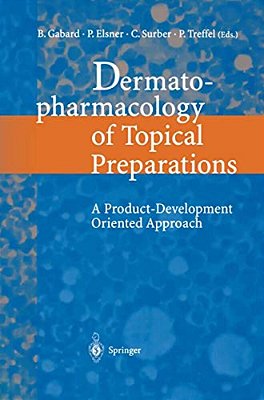 Dermatopharmacology Of Topical Preparations: A Product Development-Oriented Approach-..