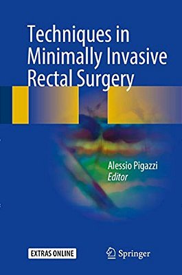 Techniques In Minimally Invasive Rectal Surgery-..