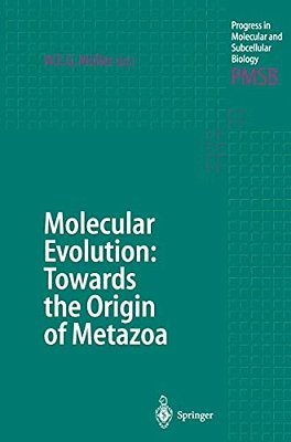 Molecular Evolution: Towards The Origin Of Metazoa-..