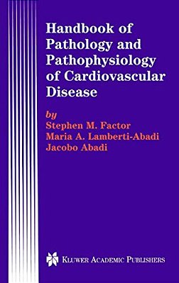 Handbook Of Pathology And Pathophysiology Of Cardiovascular Disease-..