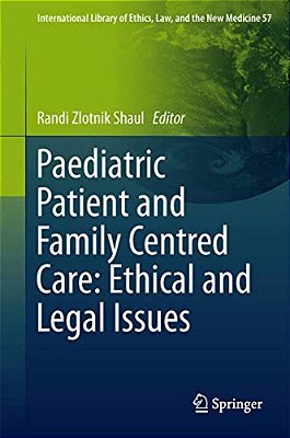 Paediatric Patient And Family-Centred Care: Ethical And Legal Issues-..