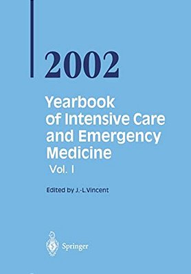 Yearbook Of Intensive Care And Emergency Medicine 2002-..