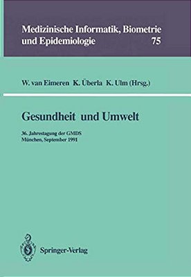 Gesundheit Und Umwelt: 36. Jahrestagung Der Gmds München, 15. - 18. September 1991-..
