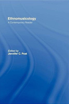 Ethnomusicology: A Contemporary Reader-..
