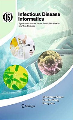 Infectious Disease Informatics: Syndromic Surveillance For Public Health And Bio-Defense-..