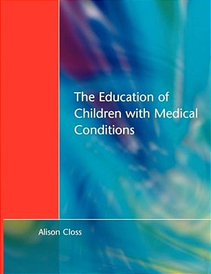 Education Of Children With Medical Conditions-..