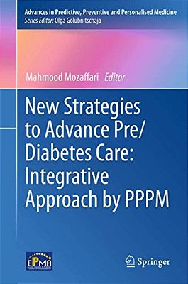 New Strategies To Advance Pre/Diabetes Care: Integrative Approach By Pppm-..